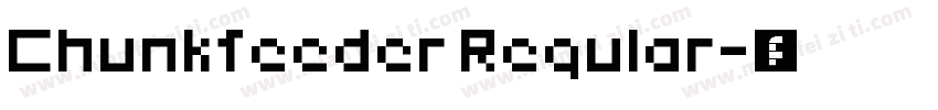 Chunkfeeder Regular字体转换